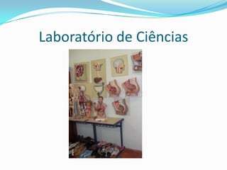 Laboratório de Ciências
 