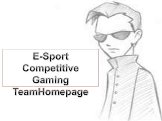 E-Sport Competitive Gaming TeamHomepage 