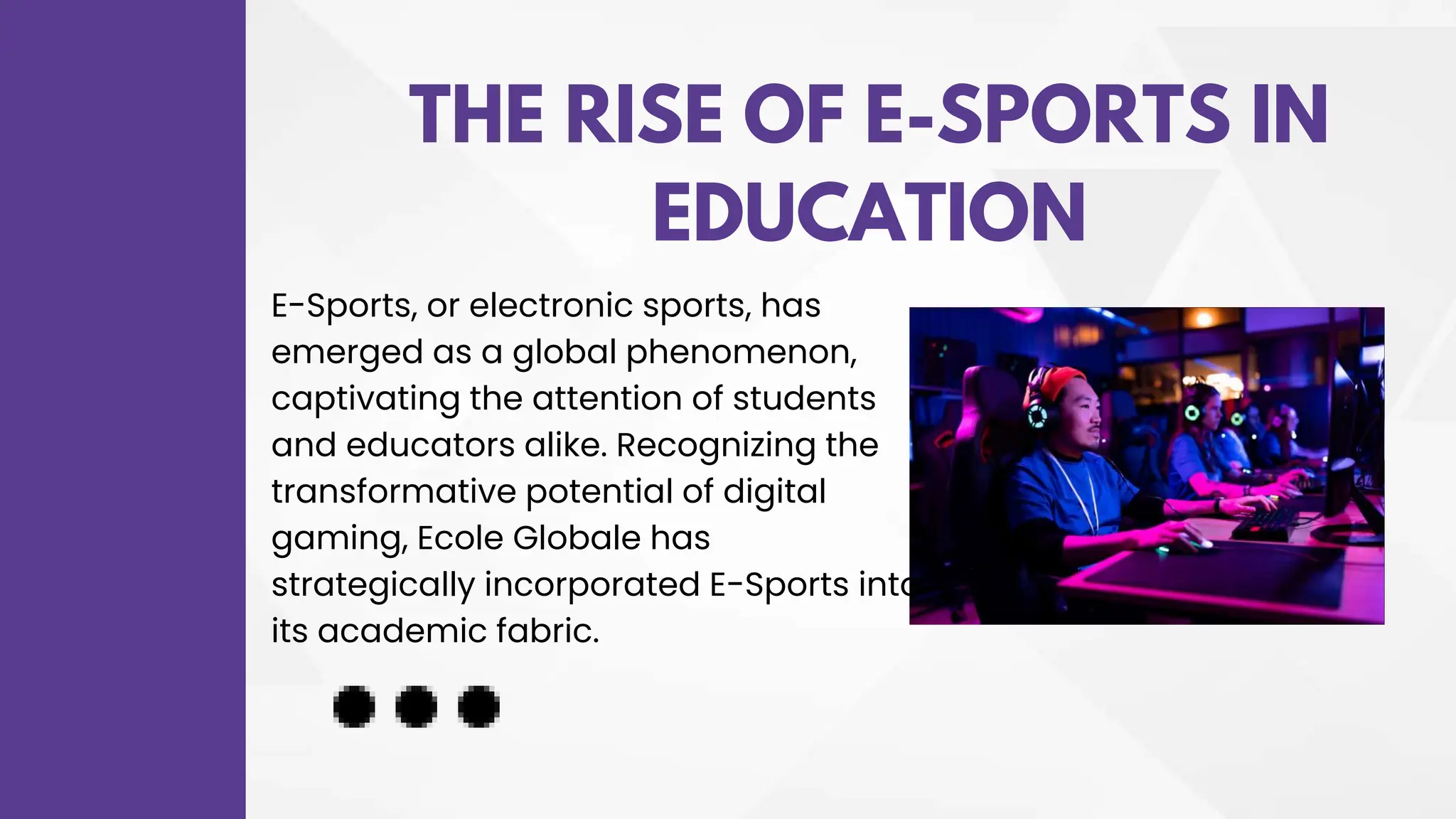 E-Sports Revolution The Digital Gaming Culture at Ecole Globale.pptx
