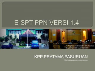 KPP PRATAMA PASURUAN
http://pajakpasuruan.wordpress.com
 