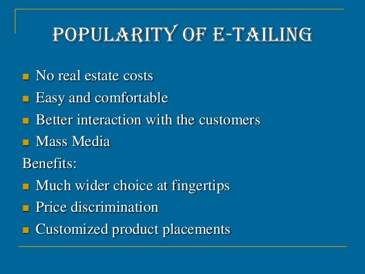 ETAILING BENEFITS, HURDLES AND FUTURE