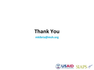 Thank You
mkibria@msh.org
 