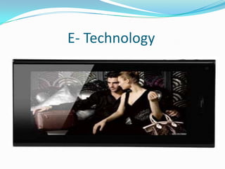 E- Technology
 