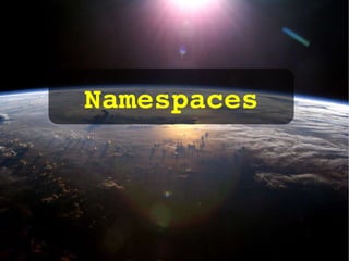 Namespaces 
