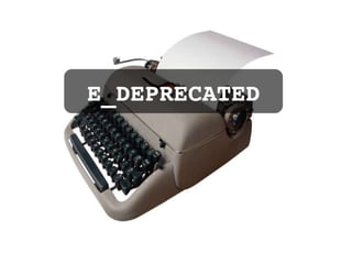 E_DEPRECATED 