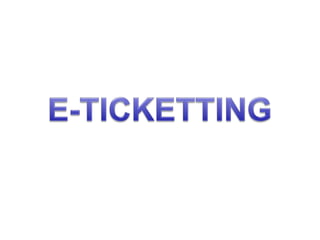 E ticketting