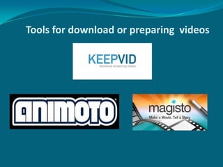 Tools for download or preparing videos

 