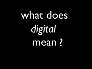   mean  what does  ? digital  