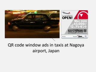 QR code window ads in taxis at Nagoya airport, Japan 