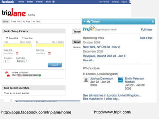 http://apps.facebook.com/tripjane/home http://www.tripit.com/ 