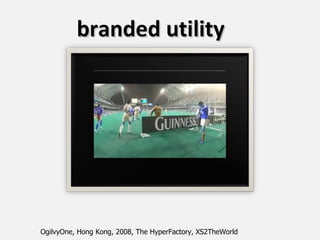 OgilvyOne, Hong Kong, 2008, The HyperFactory, XS2TheWorld branded utility 