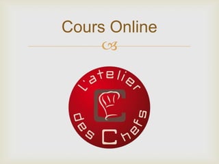 
Cours Online
 