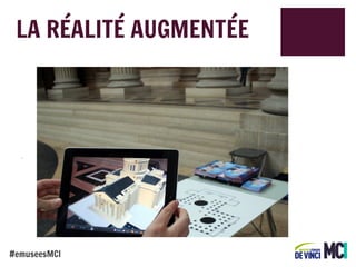 LA RÉALITÉ AUGMENTÉE

.

#emuseesMCI

 