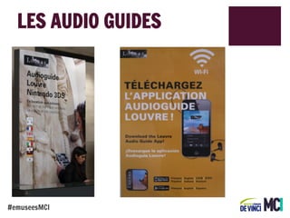LES AUDIO GUIDES

#emuseesMCI

 