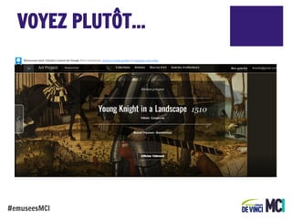 VOYEZ PLUTÔT...

#emuseesMCI

 