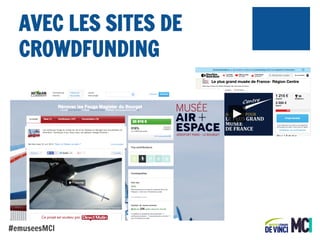 AVEC LES SITES DE
CROWDFUNDING

#emuseesMCI

 
