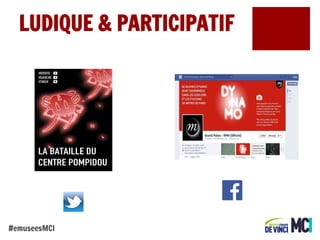 LUDIQUE & PARTICIPATIF

#emuseesMCI

 
