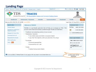 Copyright © 2012 Income Tax Department 3
Landing Page
Landing page will be
displayed
 