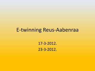 E-twinning Reus-Aabenraa

        17-3-2012.
        23-3-2012.
 