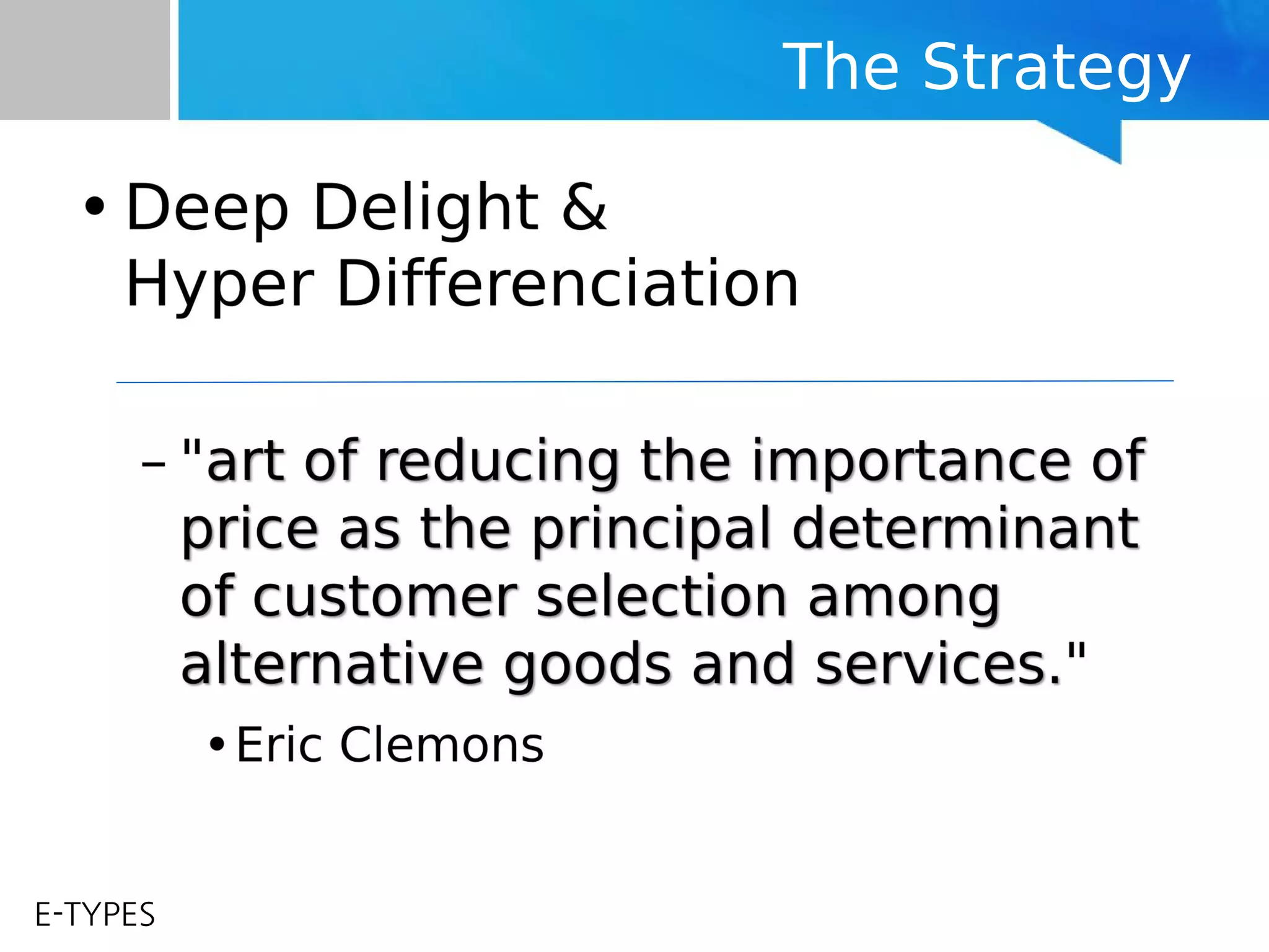 E-TYPES
The Strategy
 