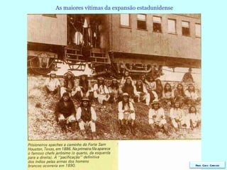 As maiores vítimas da expansão estadunidense Prof. Caco Cardozo 