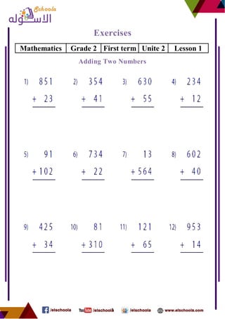 1
Exercises
Lesson 1Unite 2First termGrade 2Mathematics
Adding Two Numbers
 