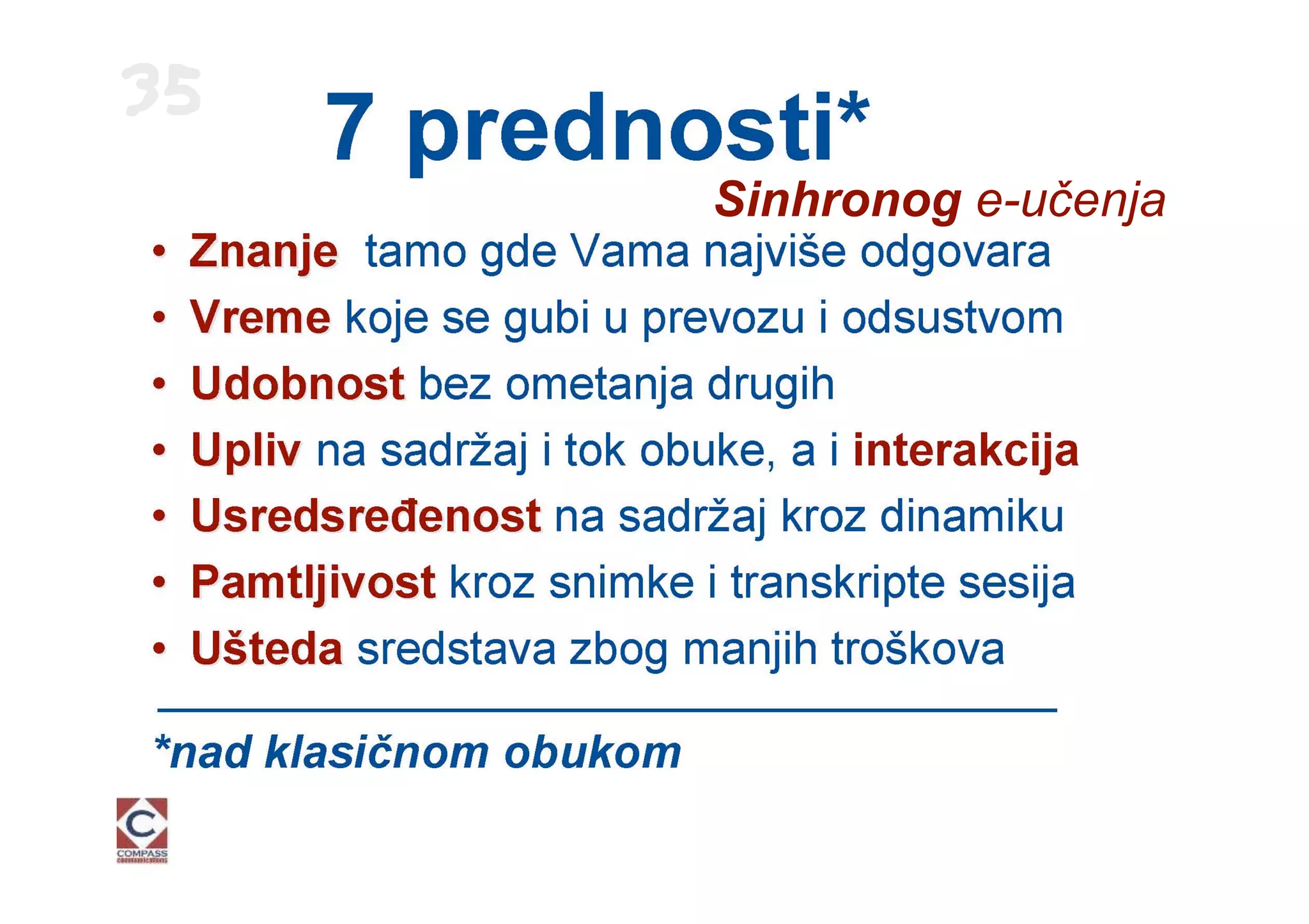35
     Sinhronog e-učenja
 
