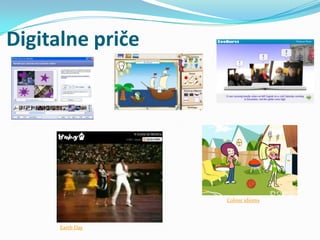 Digitalne priče




                  Colour idioms




      Earth Day
 