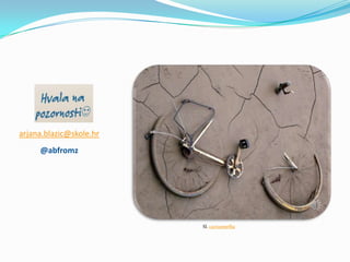 arjana.blazic@skole.hr
     @abfromz




                         Sl. cactusmelba
 