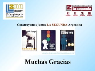 Construyamos juntos  LA SEGUNDA  Argentina Muchas Gracias 