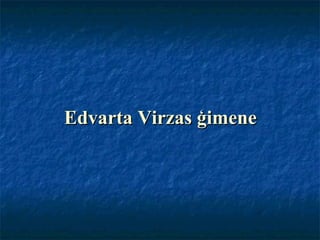Edvarta Virzas ģimene 