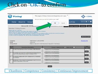 Click on “OK” to confirm
________________________________
Cleanliness | Competence | Consistency | Continuous Improvement
⃝
⃝
⃝
⃝
⃝
⃝
⃝
⃝
●
 