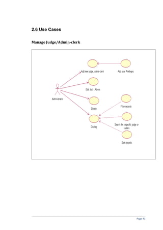 2.6 Use Cases

Manage Judge/Admin-clerk




                           Page 43
 