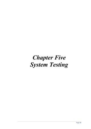 Chapter Five
System Testing




                 Page 90
 
