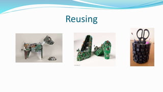 Reusing
 