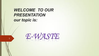 WELCOME TO OUR
PRESENTATION
our topic is:
1
 