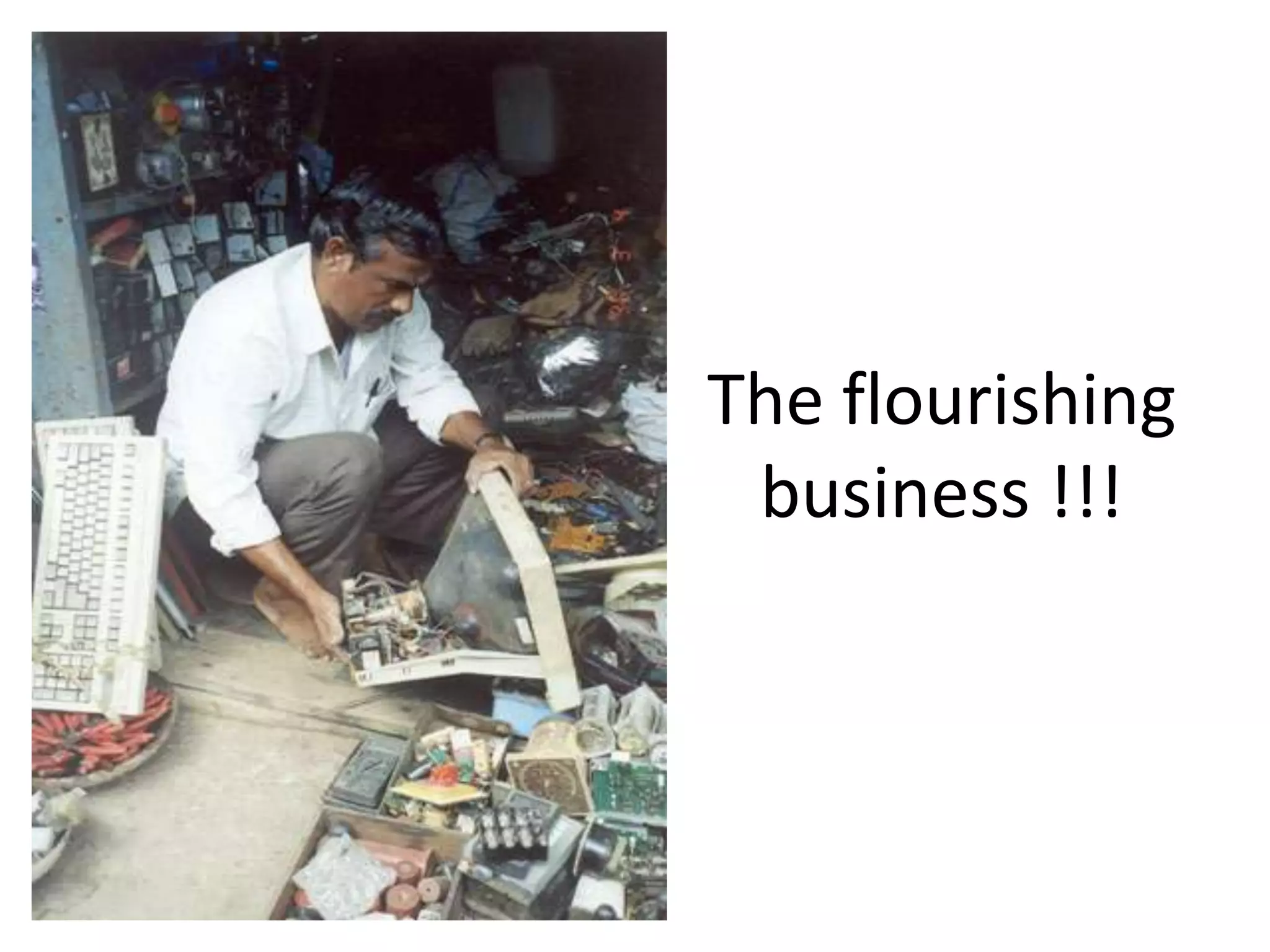 The flourishing
 business !!!
 