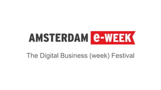 The Digital Business (week) Festival
 