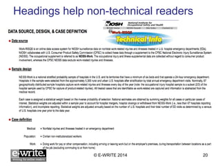 Headings help non-technical readers 
© E-WRITE 2014 20 
 