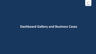 Dashboard Gallery and Business Cases
 
