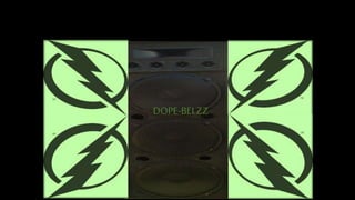 DOPE-BELZZ
 