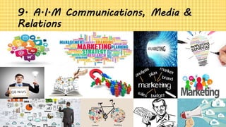 9. A.I.M Communications, Media &
Relations
 