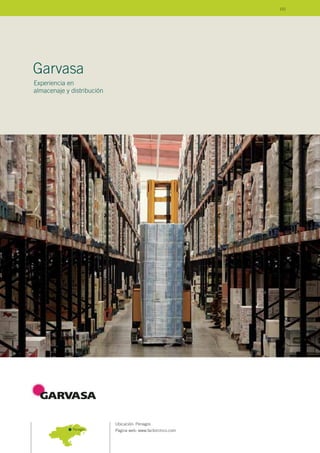 Ubicación: Penagos
Página web: www.factorcinco.com
Garvasa
Experiencia en
almacenaje y distribución
Penagos
101
 