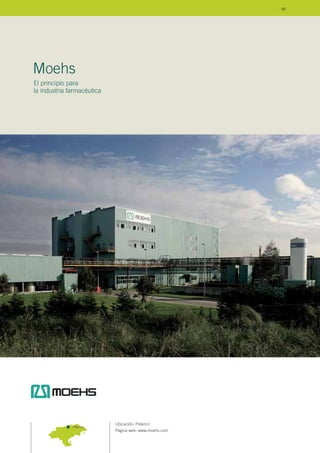 Ubicación: Polanco
Página web: www.moehs.com
Moehs
El principio para
la industria farmacéutica
Polanco
89
 