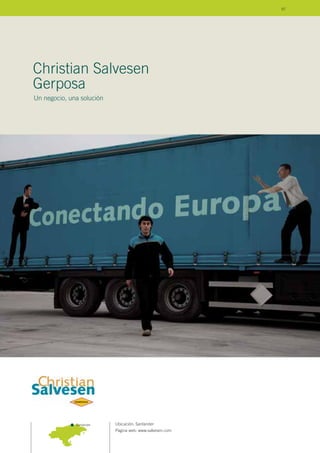 Ubicación: Santander
Página web: www.salvesen.com
Christian Salvesen
Gerposa
Un negocio, una solución
Santander
97
 