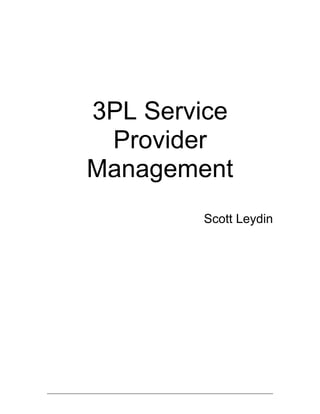 3PL Service
Provider
Management
Scott Leydin
 