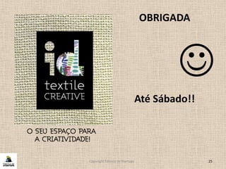 Copyright Fábrica de Startups 25

OBRIGADA
Até Sábado!!
 