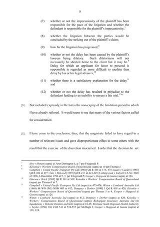 8
(7) whether or not the impecuniosity of the plaintiff has been
responsible for the pace of the litigation and whether th...