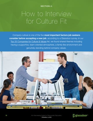 An Interviewing Guide for Resourceful Recruiters10
© Glassdoor, Inc. 2016
SECTION 4:
How to Interview
for Culture Fit
Comp...