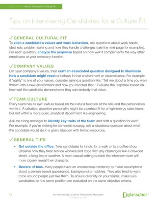 An Interviewing Guide for Resourceful Recruiters11
© Glassdoor, Inc. 2016
Tips on Interviewing Candidates for a Culture Fi...